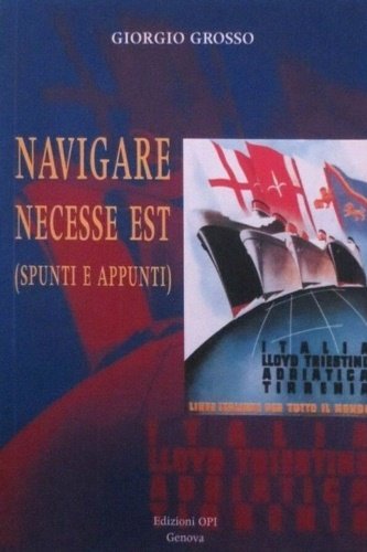 Navigare necesse est (spunti e appunti).