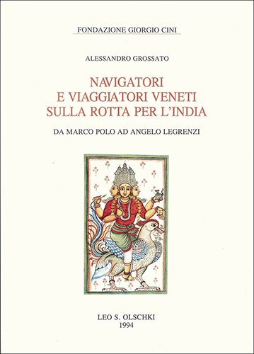 Navigatori e viaggiatori veneti sulla rotta per l'India. Da Marco …