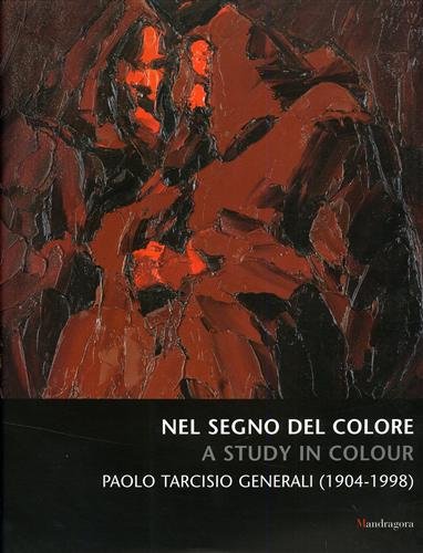 Nel segno del colore A study in colour Paolo Tarcisio …