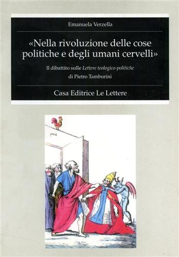 Nella rivoluzione delle cose politiche e degli umani cervelli. Il …