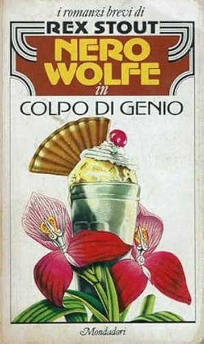 Nero Wolf in Colpo di genio. Nero Wolfe preso al …