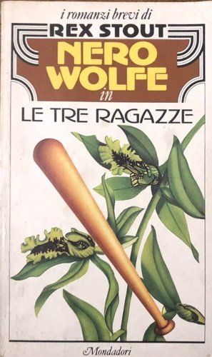 Nero Wolf in le tre ragazze. Nero Wolfe vince la …