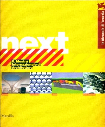 Next. 8. Mostra internazionale di Architettura (2 voll.)