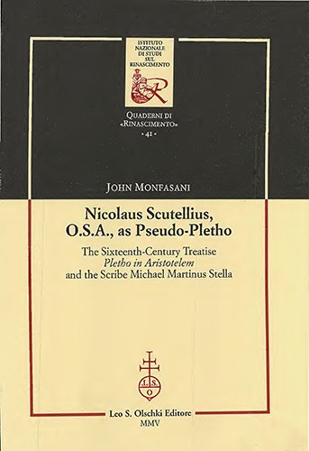 Nicolaus Scutellius, O.S.A., as Pseudo-Pletho. The Sixteenth-Century Treatise "Pletho in …