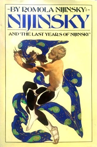 Nijinsky and the last year of Nijinsky.