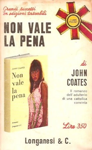 Non vale la pena. Il romanzo dell'adulterio di una cattolica …