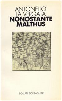 Nonostante Malthus. Fecondità, popolazioni e armonia della natura, 1700-1900.