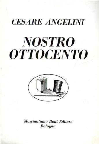 Nostro Ottocento. Foscolo, Monti, Leopardi, Cattaneo, Carducci, lettere di Domenico …