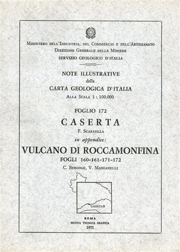Note illustrative della Carta Geologica d'Italia F°171+FFi.160,161,171,172. Caserta. Gaeta e …
