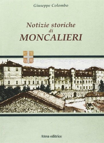 Notizie storiche di Moncalieri.