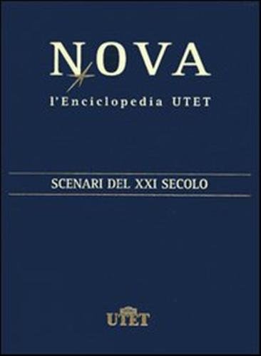Nova. L'Enciclopedia UTET. Supplemento: Scenari del XXI secolo.