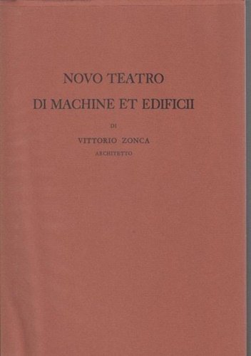 Novo teatro di machine et edificii. Edizione del'Atelier del Libro …