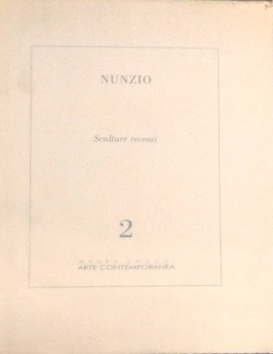 Nunzio. Sculture recenti.