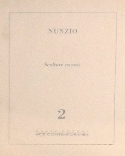 Nunzio. Sculture recenti.