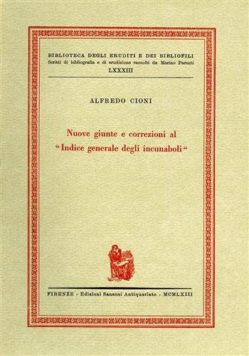 Nuove giunte e correzioni al "Indice generale degli incunabuli".