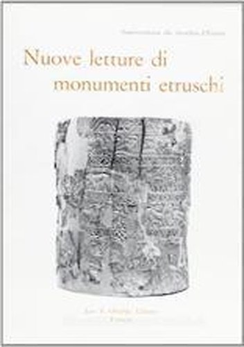 Nuove letture di monumenti etruschi dopo il restauro.