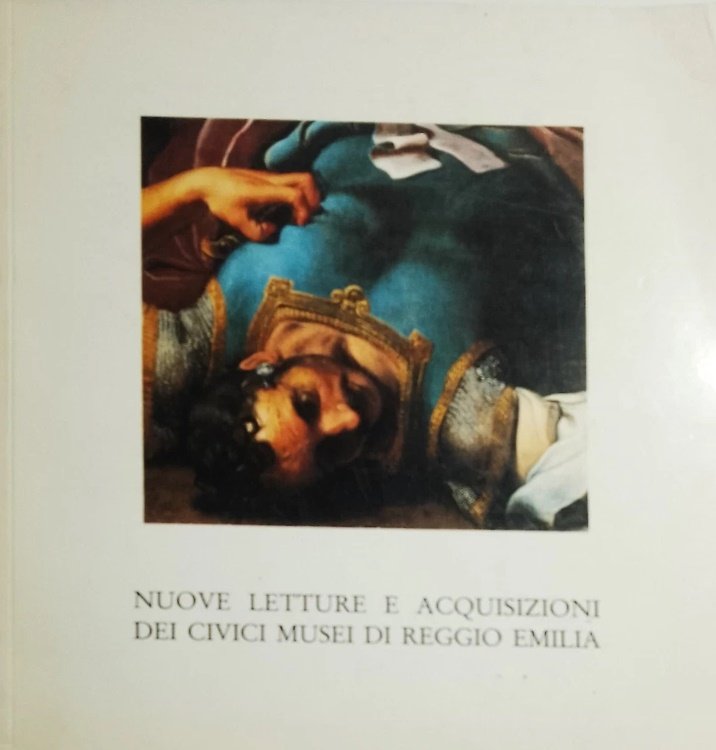 Nuove letture e acquisizioni dei civici musei di Reggio Emilia …