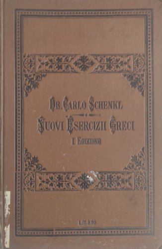 Nuovi esercizi greci composti in relazione alla grammatica greca Curtius - de Hartel.