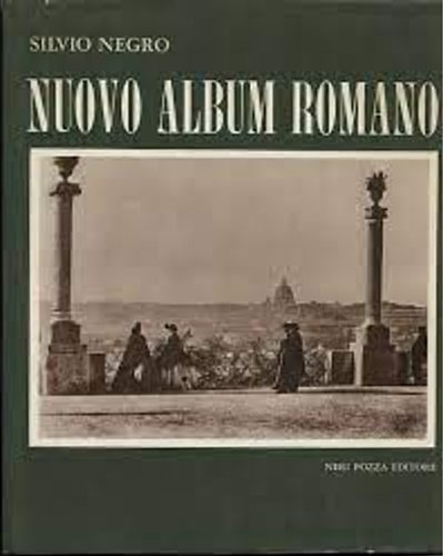Nuovo album romano. Fotografie di un secolo.