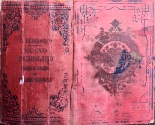 Nuovo vocabolario francese italiano e italiano francese. Letterario scientifico commerciale. …