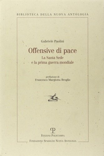 Offensive di pace. La Santa Sede e la prima guerra …