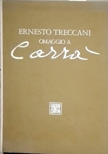 Omaggio a Carrà. Questa edizione contiene una incisione all'Acquaforte Acquatinta …