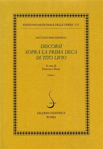 Opere Politiche vol.II:Discorsi sopra la prima deca di Tito Livio.