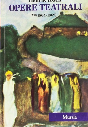 Opere teatrali (1864-1869). Vol.II. Contiene: I pretendenti al trono, Brand, …