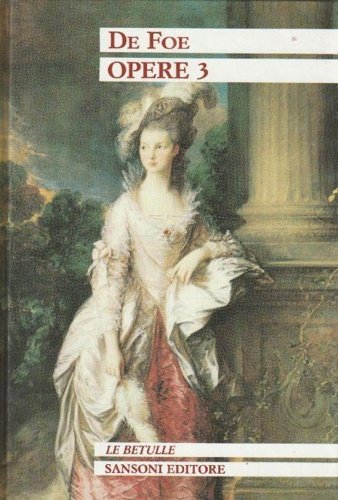 Opere. Vol.III. Dall'indice: L'amante sfortunata ovvero lady Roxana. Storia singolare … | Immagine Gallery 2