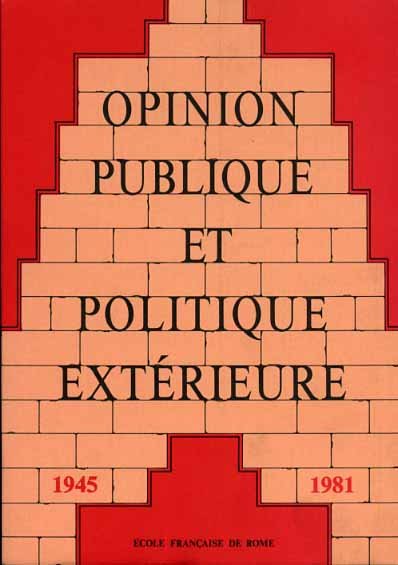 Opinion publique et politique extérieure. Vol.III: 1945-1981.