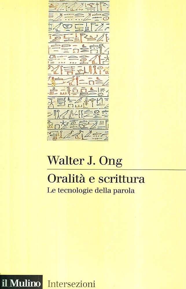 Oralità e scrittura. Le tecnologie della parola.
