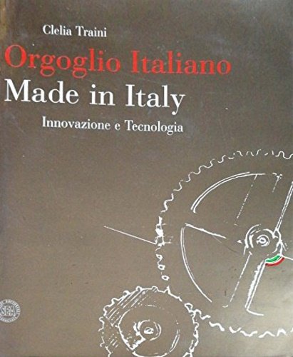 Orgoglio italiano. Made in Italy. Innovazione e tecnologia.