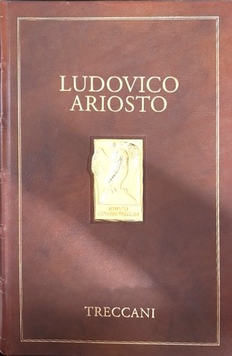 Orlando Furioso. Cura e introduzione di Corrado Bologna. Profilo biografico e nota bibliografica di Giuliano Rossi.