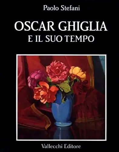 Oscar Ghiglia e il suo tempo. Nel libro, carteggi inediti …