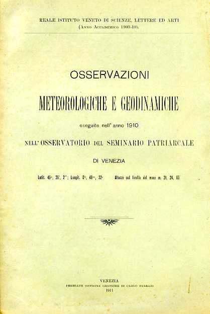 Osservazioni meteorologiche eseguite nell'anno 1910 nell'Osservatorio del Seminario Patriarcale di …