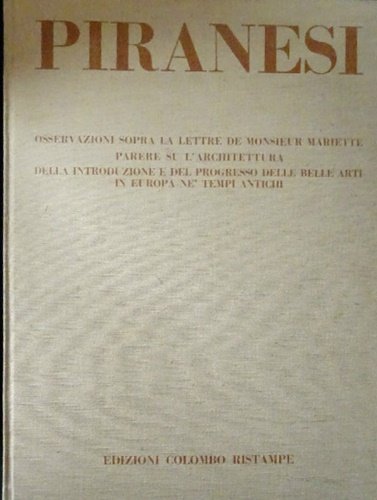 Osservazioni sopra le lettere de Monsieur Mariette. Parere su l'architettura. …