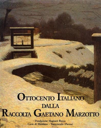 Ottocento italiano dalla Raccolta Gaetano Marzotto.