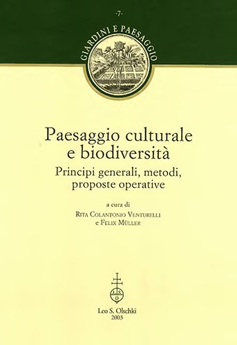 Paesaggio culturale e biodiversità. Principi generali, metodi, proposte operative.