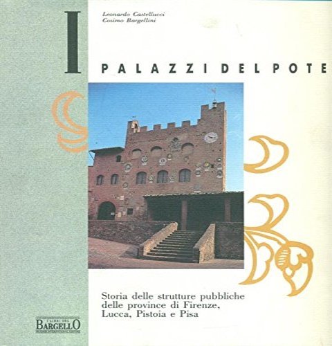 Palazzi del potere. Storia delle strutture pubbliche delle province di …