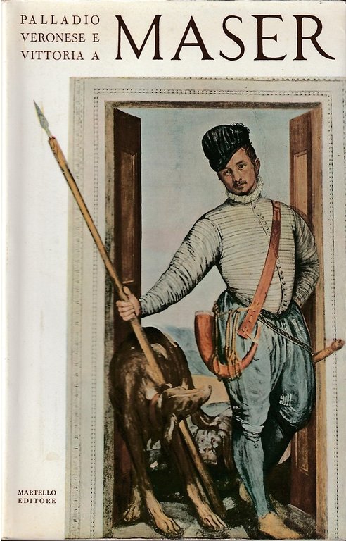 Palladio Veronese e Vittoria a Maser.