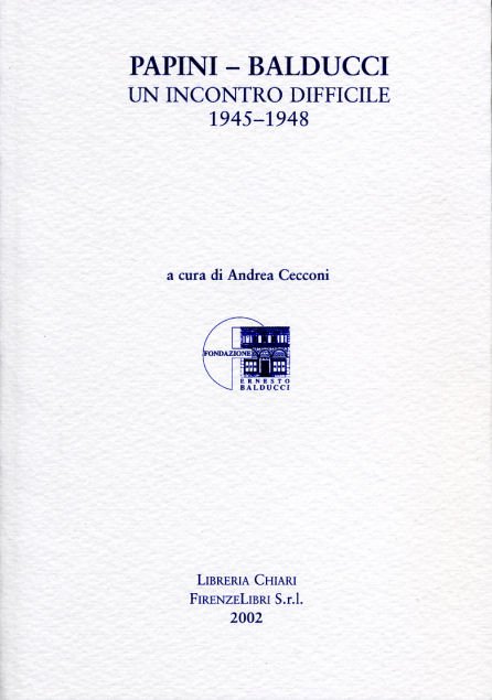 Papini-Balducci un incontro difficile 1945-1948.