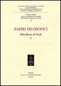 Papiri filosofici. Miscellanea di studi V.