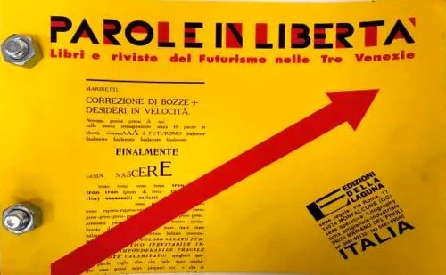 Parole in Libertà. Libri e Riviste del Futurismo nelle Tre …