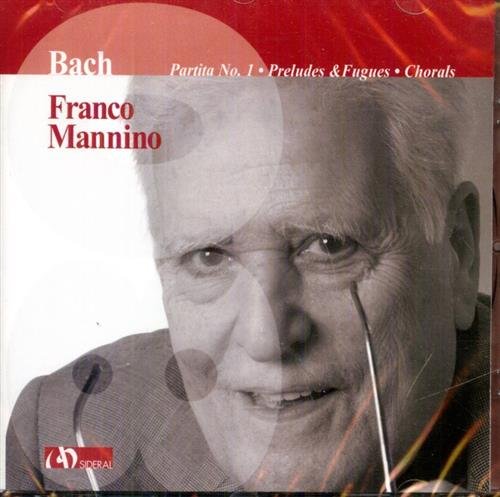 Partita No.1. Preludes and Fuges. Chorals. Franco Mannino - piano