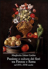 Passione e cultura dei fiori tra Firenze e Roma nel …
