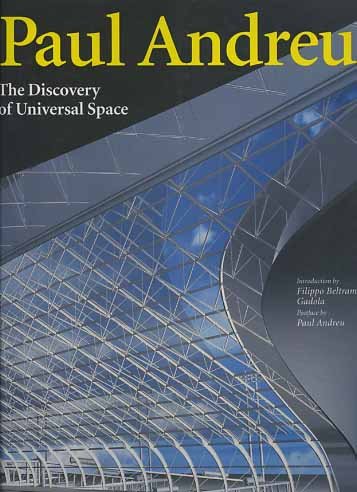 Paul Andreu. The Discovery of Universal Space.