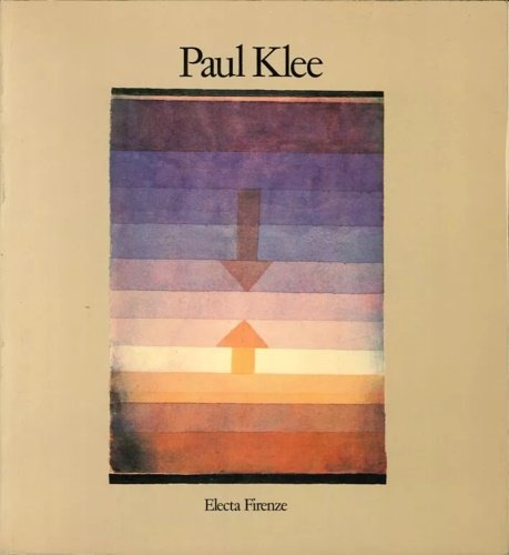 Paul Klee. Opere 1900-1940. Dalla collezione Felix Klee.