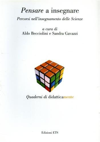 Pensare a insegnare. Percorsi nell'insegnamento delle Scienze.