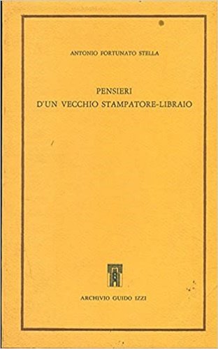 Pensieri d'un vecchio stampatore-libraio.