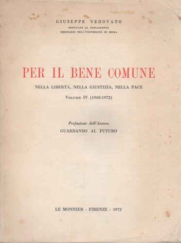 Per il bene comune nella libertà, nella giustizia, nella pace. …